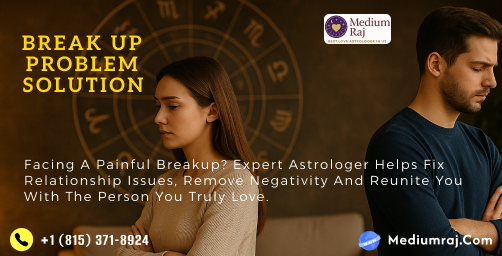 Get Your Ex-Boyfriend Back with Medium Raj’s Guidance